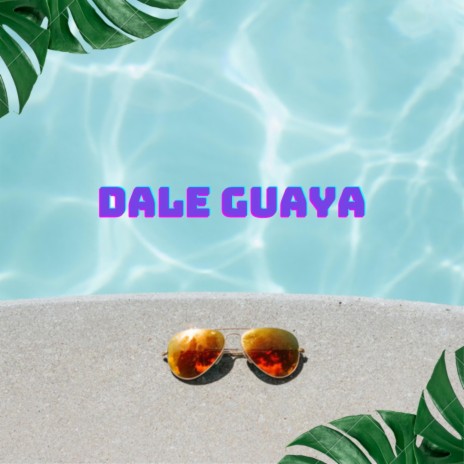 Dale Guaya | Boomplay Music