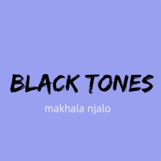 Black Tones