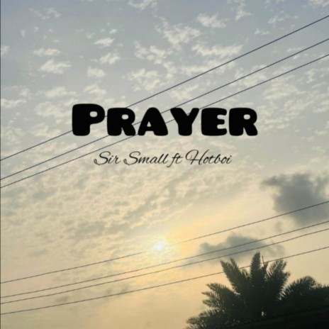 Prayer ft. Hotboi | Boomplay Music