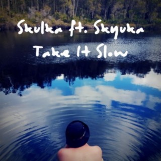 Take It Slow (feat. Skyuka)