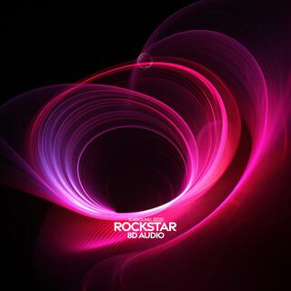 Rockstar (8D Audio)