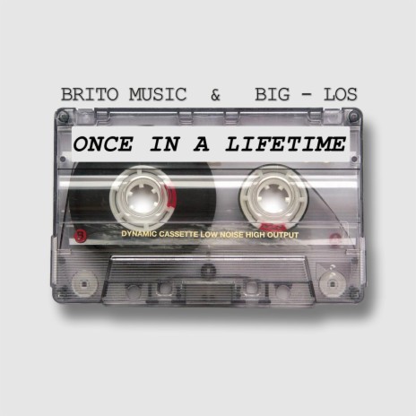 Once in a Lifetime (feat. Big-Los) | Boomplay Music