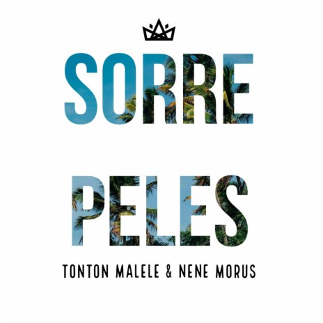 Sorre Peles (feat. Nene Morus) | Boomplay Music