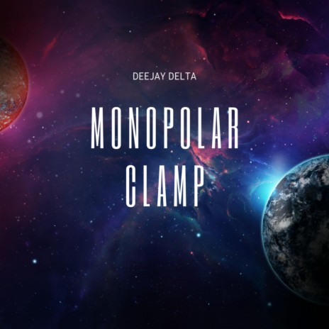 Monopolar Clamp | Boomplay Music