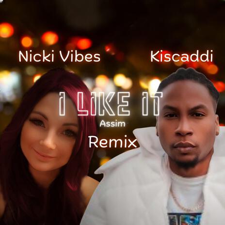 I like It Assim Remix ft. Kiscaddi