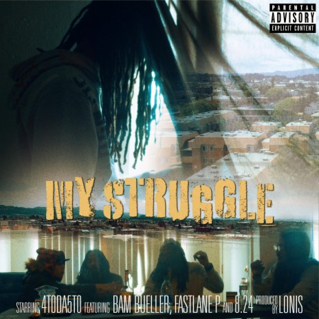 My Struggle (feat. Bam Bueller, Fastlane P & 8.24) | Boomplay Music