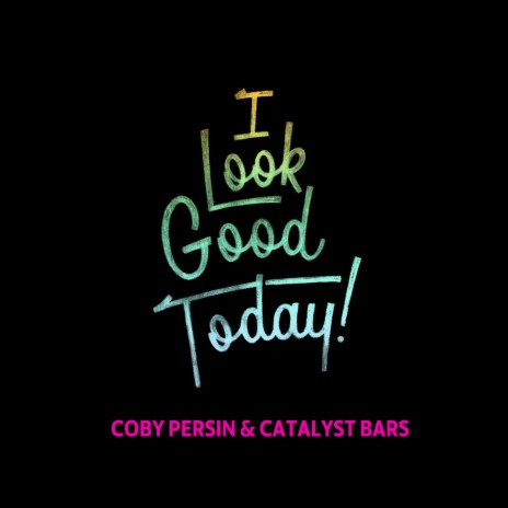 I Look Good Today | Boomplay Music