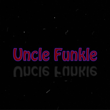 Uncle Funkle ft. LUMOVI, Chris Stark, Travis White, Tom Atkins Band & Emmanuel Lafargue | Boomplay Music