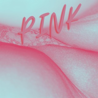 PINK (No Panties) lyrics | Boomplay Music