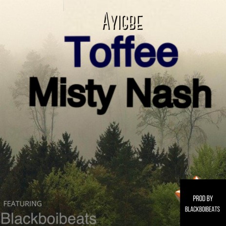 Ayigbe Toffee ft. Blackboibeats | Boomplay Music