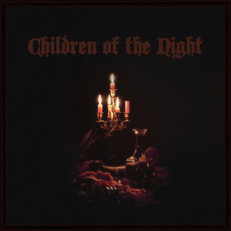 Children Of The Night | Boomplay Music