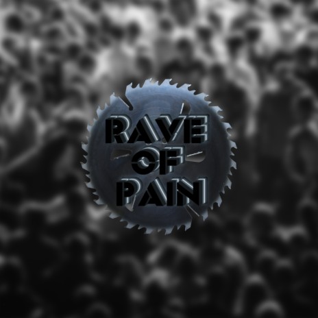 Rave of Pain | Boomplay Music