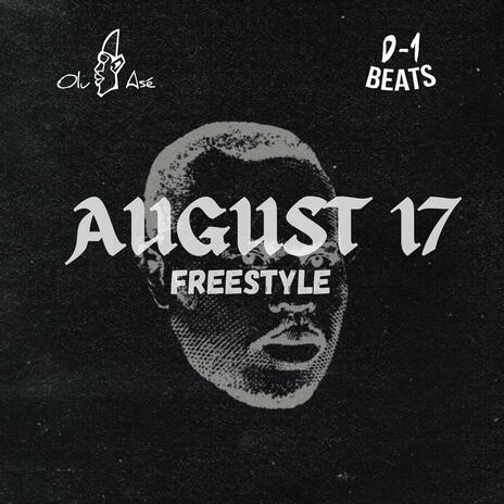 August 17 Freestyle ft. Olu Ase | Boomplay Music