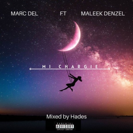 Mi Chargie ft. MALEEK DENZEL | Boomplay Music