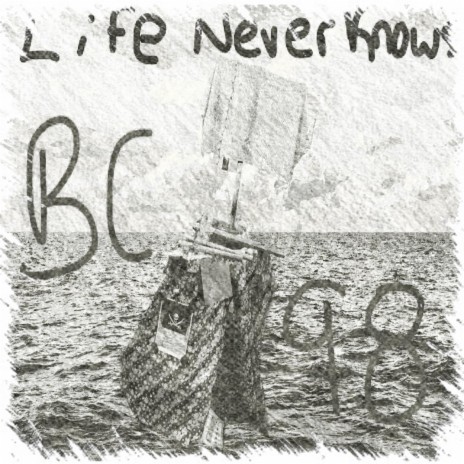 Life Never Knows | Boomplay Music