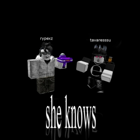 she knows ft. tavaresssu | Boomplay Music