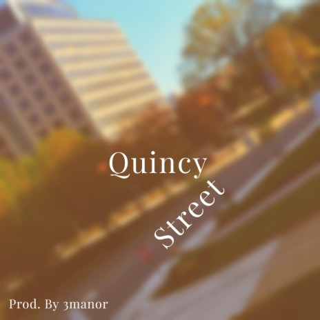 Quincy Street | Boomplay Music