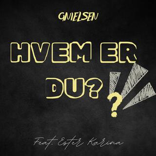 Hvem er du ?