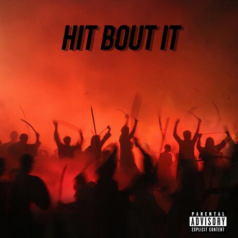 Hit Bout It (HOODMIX) | Boomplay Music