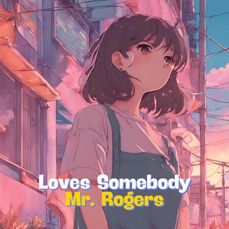 Loves Somebody | Boomplay Music