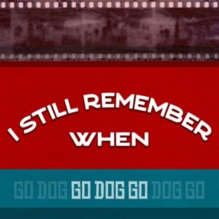 I Still Remember When lyrics | Boomplay Music