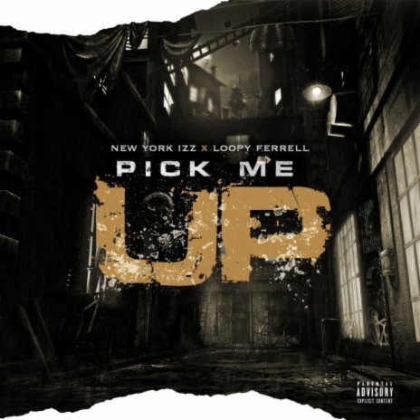 Pick Me Up ft. Loopy Ferrell | Boomplay Music