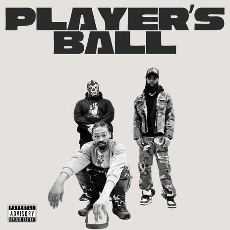 Player's Ball ft. Action Figure 973, Con$piracy & Hound | Boomplay Music