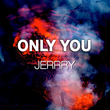 Only You | Boomplay Music