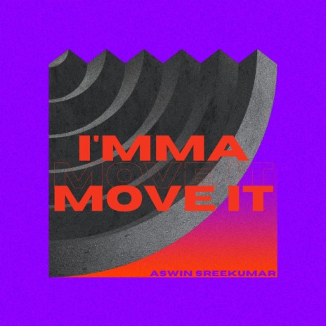 I'mma Move It | Boomplay Music