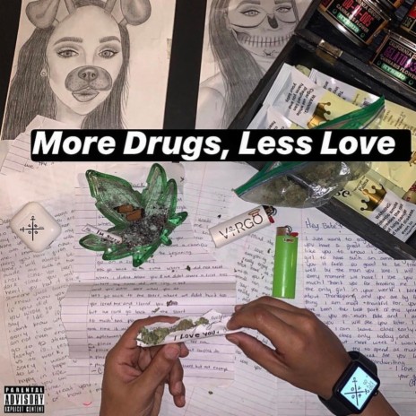 More Drugs, Less Love | Boomplay Music