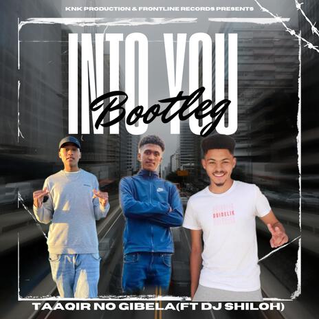 Into You(Bootleg) ft. DJ Shiloh | Boomplay Music