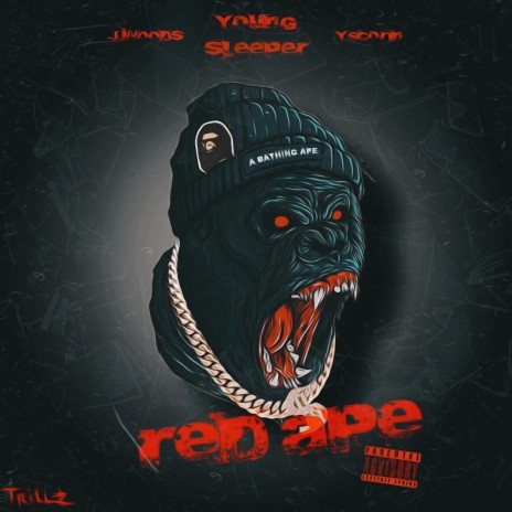 Red ape ft. J.wood$ & Y-scorin | Boomplay Music