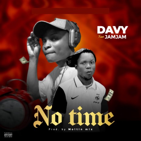 No Time ft. Jam jam | Boomplay Music