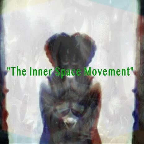 Inner Space Movement | Boomplay Music