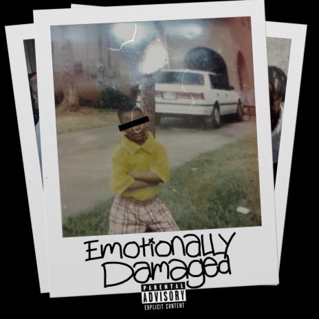 Emotionally Damaged | Boomplay Music