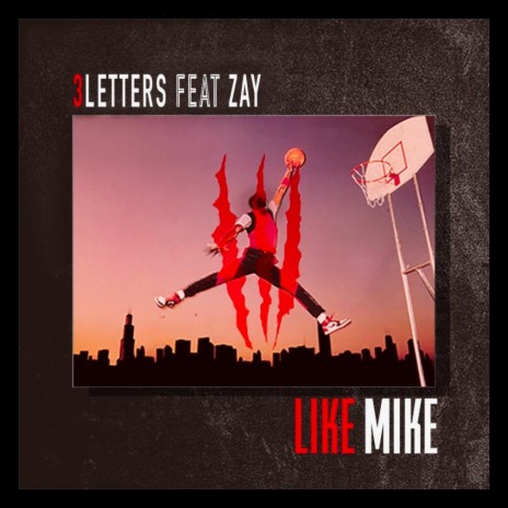 Like Mike (feat. Zay)