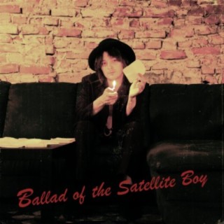 Ballad Of The Satellite Boy