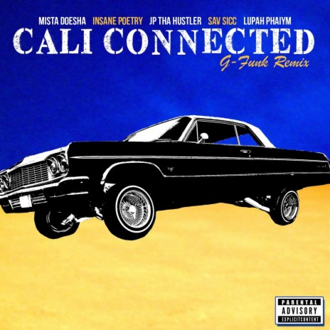 Cali Connected (G-Funk Remix) [feat. Sav Sicc & Insane Poetry] | Boomplay Music