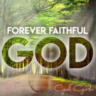 Forever Faithful God