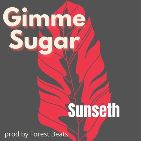 Gimme Sugar | Boomplay Music