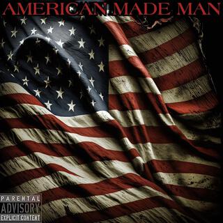 American Made Man