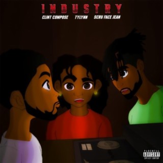 Industry (feat. Tylynn & Scru Face Jean)