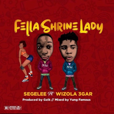 Fella shrine lady ft. Wizola 3gar | Boomplay Music
