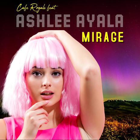 Mirage (feat. Ashlee Ayala)