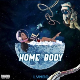 Home Body lyrics | Boomplay Music