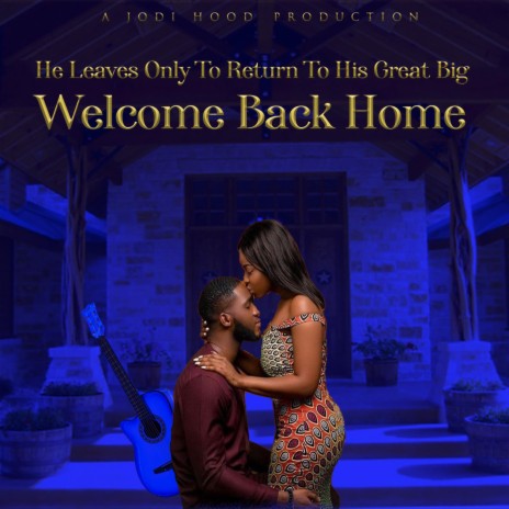 He Leaves Only To Return To His Great Big Welcome Back Home | Boomplay Music