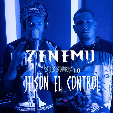 Zenemij Session 10 ft. Jeison El Control | Boomplay Music