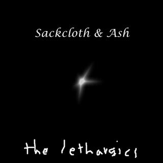 Sackcloth and Ash