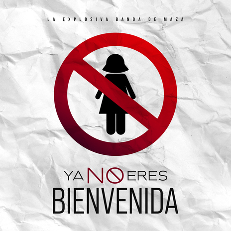 Ya No Eres Bienvenida | Boomplay Music