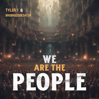 We Are The People